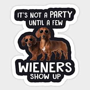 It S Not A Party Until A Few Wieners Show Up Sticker